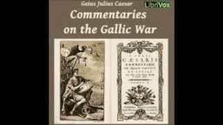 Commentaries on the Gallic War, by Gaius Julius Caesar Audio Book