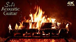 Soft Acoustic Guitar Music Fireplace  Cozy Instrumental Fireplace Ambience ~ 12 Hours