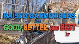 Good, Better & BEST Raised Garden Beds