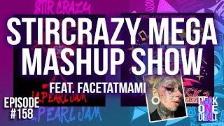 Stircrazy Mega Mashup Show - Episode #158