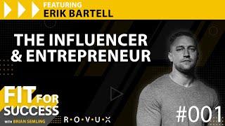 Fit for Success- Ep 001 Erik Bartell