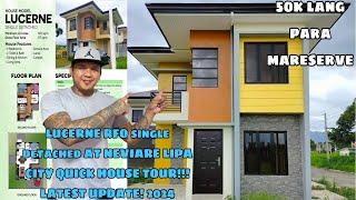 LUCERNE RFO AT NEVIARE LIPA CITY QUICK HOUSE TOUR!!! LATEST UPDATE! 2024