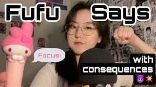 ASMR FOLLOW MY INSTRUCTIONS OR ELSE!  Let’s Play Fufu Says - Fast Aggressive & BOSSY (CV for Anon)