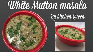 White Mutton Masala | Kitchen Queen Sadiya