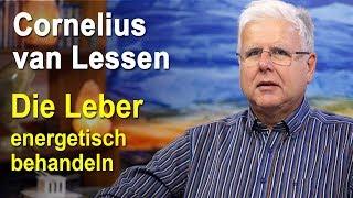 Die Leber energetisch behandeln | Cornelius van Lessen