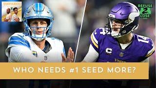 Who NEEDS the #1 Seed more? Lions or Vikings?