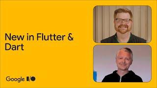 What's new in Dart and Flutter