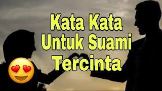 Kata Kata Untuk Suami Tercinta...!! Kata Kata Romantis Untuk Suami Tercinta