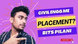 BITS PILANI CIVIL ENGINEERING ME PLACEMENTS | KNOW ABOUT MAXIMUM CTC  