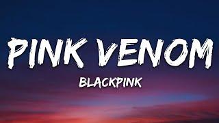 BLACKPINK - Pink Venom (Lyrics)