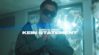 Sero El Mero - Kein Statement (Official Video)