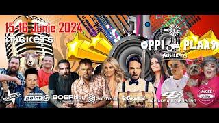 Oppiplaas Musiekfees 2024 - Kyk wat gebeur alles daarso!!  15&16 Junie 2024