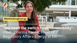 "We need the switch to electromobility" - Johanna Kardel, Head of Regulatory Affairs Energy at Elli