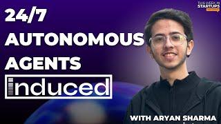 24/7 autonomous agents for everything with Induced AI’s Aryan Sharma | E1854