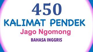 450 Kalimat Pendek Bahasa Inggris | jago ngomong bahasa inggris