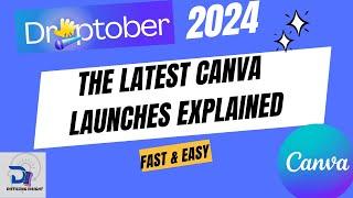 How to Use LATEST CANVA LAUNCHED Features (DROPTOBER 2024 Update), QUICK AND EASY TUTORIAL