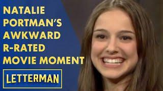 Natalie Portman's Awkward R-Rated Movie Moment | Letterman