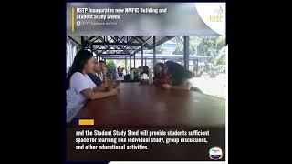 USTP Reels #46 | USTP inaugurates new NMFIC Building and Student Study Sheds