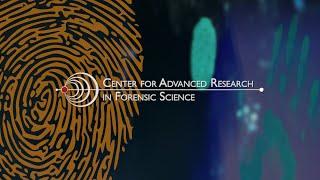 Center for Advanced Research in Forensic Science