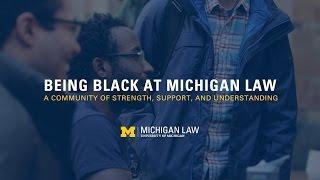 Being Black at Michigan Law: A Community of Strength, Support and Understanding