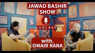 Omair Rana In Jawad Bashir Show | Pakistani Podcast️