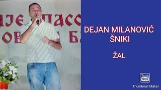 DEJAN MILANOVIĆ ŠNIKI-ŽAL