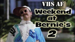 VHS AF  -  Weekend at Bernie's II