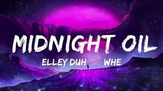 Elley Duhé & Whethan - MIDNIGHT OIL (Lyrics) LyricsDuaLipa