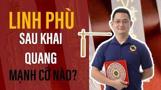 159 - Linh Phù Sau Khai Quang Mạnh cỡ nào? | Tuấn Phong Thủy