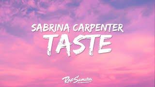 Sabrina Carpenter - Taste (Lyrics) "i heard you're back together"