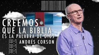  Creemos que La Biblia es la Palabra de Dios - Andrés Corson - 10 Enero 2021 | Prédicas Cristianas