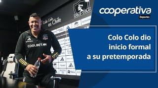  Cooperativa Deportes: Colo Colo dio inicio formal a su pretemporada