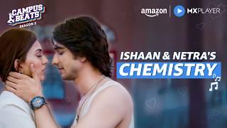 Ishaan And Netra Get Closer | Shantanu Maheshwari, Shruti Sinha | Campus Beats S2 | Amazon MX Player