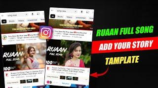 Ruaan Full Song Add Yours Story Template | Instagram Trending Ruaan Song Add Yours Story Tamplate