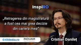 Cristi Danileț explică de ce a plecat din magistratură la 48 de ani și cum se implică civic