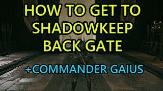 How to Get to Shadowkeep Back Gate Elden Ring and How to Get to Commander Gaius in Elden Ring DLC