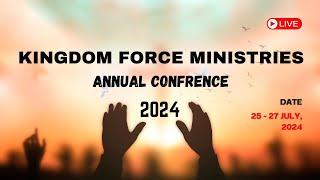 KINGDOM FORCE MINISTRIES ANNUAL CONFRENCE 2024