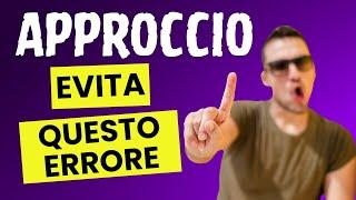 L' ERRORE che il 99% degli UOMINI FA quando APPROCCIA una donna - Clip da nostro Corso dal Vivo