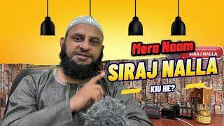 Siraj Nalla Biography | Aapke Sawalo ke Jawaab