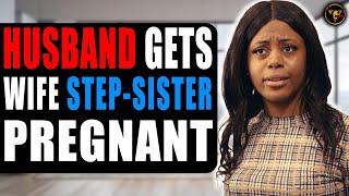 Husband Gets Wife Step-sister Pregnant, What Happens Next Will Shock You.