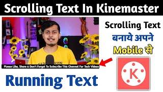 How To Make Long Scrolling Text In Kinemaster | Kinemaster Me Text Scrolling Kaise Kare 2022 [Hindi]