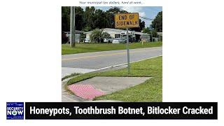 Bitlocker: Chipped or Cracked? - Honeypots, Toothbrush Botnet, Bitlocker Cracked