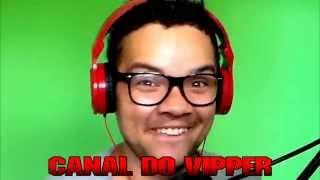 Canal do Vipper  Legau Song! - VIDEO DO FAN