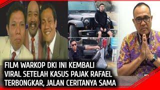 FILM WARKOP KEMBALI VIRAL SETELAH KASUS PAJAK RAFAEL TERBONGKAR, ALUR CERITANYA SAMA