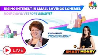 LIVE: How Can Investors Benefit From Rising Interest In Small Savings Schemes | Smart Money