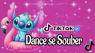 Dance se souber - Tik Tok - Atualizado 2024