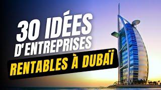 30 Idées d'Affaires Rentables Et Opportunités d'Investissement à Dubaï