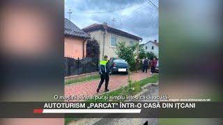 Autoturism „parcat” într-o casă din Ițcani