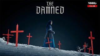 The Damned Full Movie 2024 | New Hollywood Movie | Facts and Review