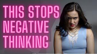 How to stop negative thinking